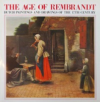 The Age of Rembrandt: Dutch Paintings and Drawings of the 17th Century